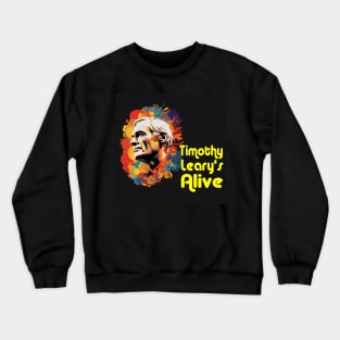 Timothy Leary's Alive Crewneck Sweatshirt